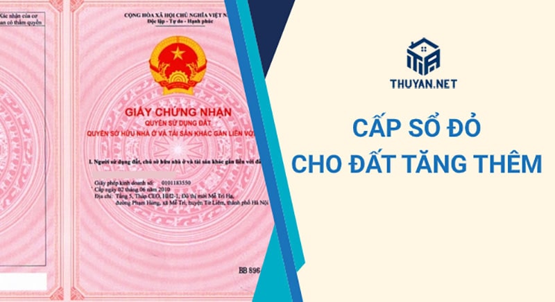 thuyan-net-huong-dan-moi-nhat-ve-cap-so-do-voi-dien-tich-dat-tang-them.jpg